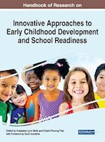 Handbook of Research on Innovative Approaches to Early Childhood Development and School Readiness 