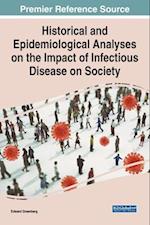 Historical and Epidemiological Analyses on the Impact of Infectious Disease on Society 