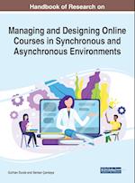 Handbook of Research on Managing and Designing Online Courses in Synchronous and Asynchronous Environments 