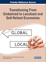 Transitioning From Globalized to Localized and Self-Reliant Economies 