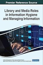 Library and Media Roles in Information Hygiene and Managing Information 