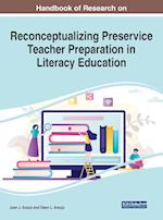 Handbook of Research on Reconceptualizing Preservice Teacher Preparation in Literacy Education 