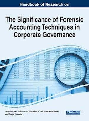 Handbook of Research on the Significance of Forensic Accounting Techniques in Corporate Governance