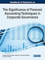 Handbook of Research on the Significance of Forensic Accounting Techniques in Corporate Governance 