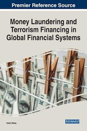 Money Laundering and Terrorism Financing in Global Financial Systems