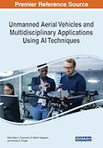 Unmanned Aerial Vehicles and Multidisciplinary Applications Using AI Techniques 