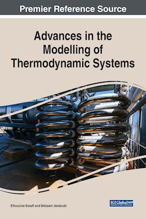 Advances in the Modelling of Thermodynamic Systems