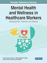Mental Health and Wellness in Healthcare Workers