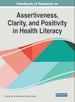 Handbook of Research on Assertiveness, Clarity, and Positivity in Health Literacy 