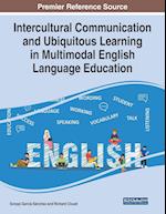 Intercultural Communication and Ubiquitous Learning in Multimodal English Language Education 