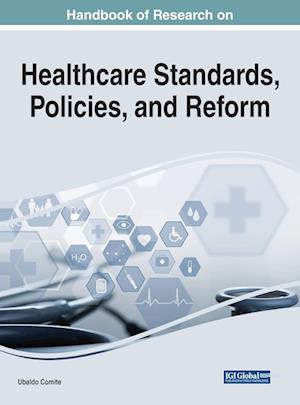 Handbook of Research on Healthcare Standards, Policies, and Reform