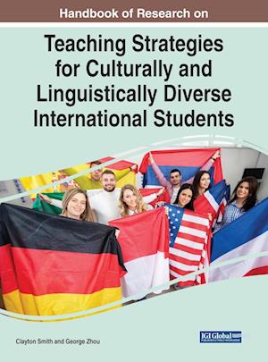 Handbook of Research on Teaching Strategies for Culturally and Linguistically Diverse International Students