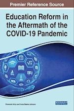 Education Reform in the Aftermath of the COVID-19 Pandemic 