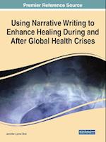 Using Narrative Writing to Enhance Healing During and After Global Health Crises 