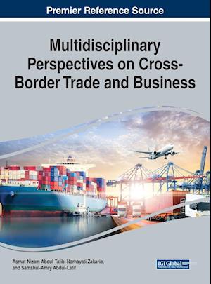 Multidisciplinary Perspectives on Cross-Border Trade and Business