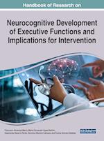 Handbook of Research on Neurocognitive Development of Executive Functions and Implications for Intervention 