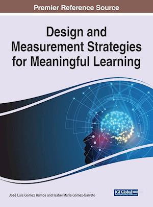 Design and Measurement Strategies for Meaningful Learning