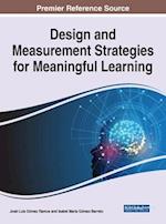 Design and Measurement Strategies for Meaningful Learning 