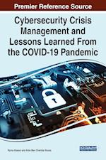 Cybersecurity Crisis Management and Lessons Learned From the COVID-19 Pandemic 