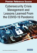 Cybersecurity Crisis Management and Lessons Learned From the COVID-19 Pandemic 