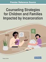 Counseling Strategies for Children and Families Impacted by Incarceration 