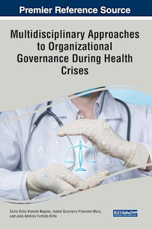 Multidisciplinary Approaches to Organizational Governance During Health Crises