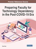 Preparing Faculty for Technology Dependency in the Post-COVID-19 Era 