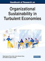 Handbook of Research on Organizational Sustainability in Turbulent Economies 