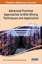 Advanced Practical Approaches to Web Mining Techniques and Application 