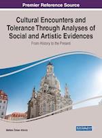 Cultural Encounters and Tolerance Through Analyses of Social and Artistic Evidences: From History to the Present 