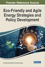 Eco-Friendly and Agile Energy Strategies and Policy Development 