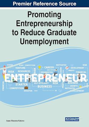 Promoting Entrepreneurship to Reduce Graduate Unemployment