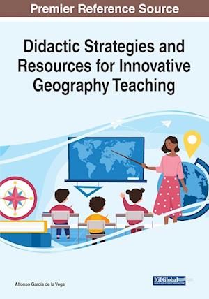 Didactic Strategies and Resources for Innovative Geography Teaching