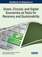 Handbook of Research on Green, Circular, and Digital Economies as Tools for Recovery and Sustainability 