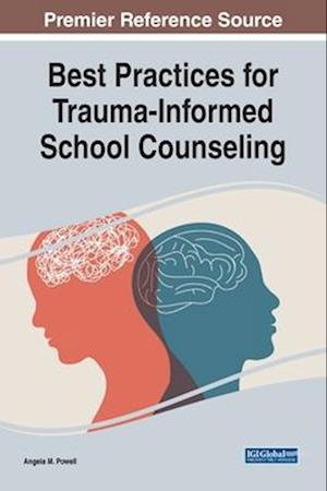 Best Practices for Trauma-Informed School Counseling