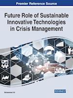 Future Role of Sustainable Innovative Technologies in Crisis Management 