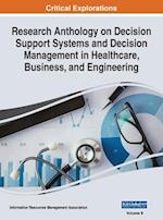 Research Anthology on Decision Support Systems and Decision Management in Healthcare, Business, and Engineering, VOL 2