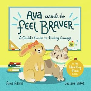 Ava Wants to Feel Braver