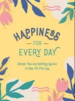 Happiness for Every Day