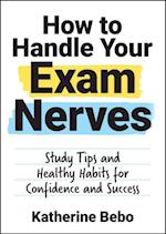 How to Handle Your Exam Nerves