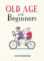 Old Age for Beginners