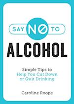 Say No to Alcohol