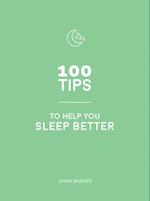 100 Tips to Help You Sleep Better