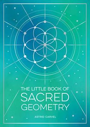 The Little Book of Sacred Geometry