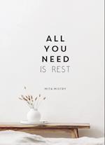 All You Need is Rest