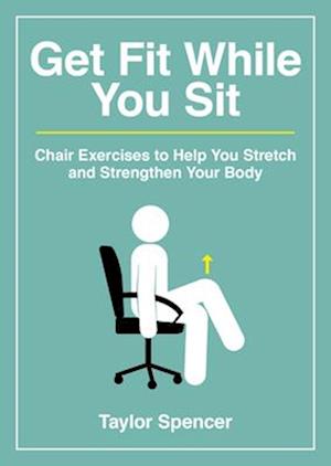 Get Fit While You Sit