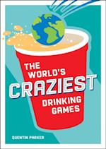 World's Craziest Drinking Games