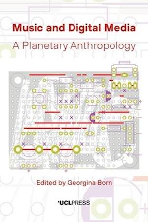 Music and Digital Media : A planetary anthropology