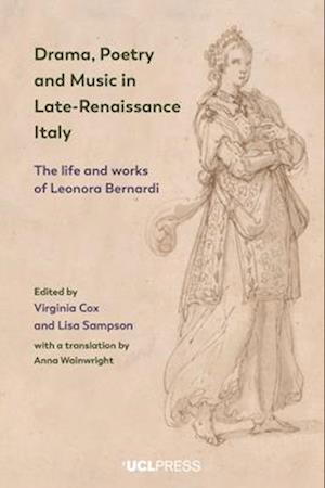 Drama, Poetry and Music in Late-Renaissance Italy