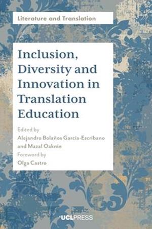 Inclusion, Diversity and Innovation in Translation Education